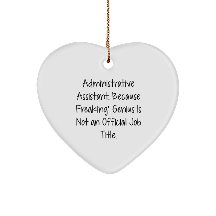 Administrative Assistant Gifts: Funny Quote Heart Ornament, Gifts from Friends, Coworkers or Family for Christmas Unique Gifts, Heart Shaped MDF Ornament - Image 1