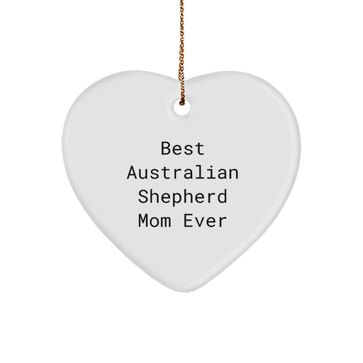Best Australian Shepherd Mom Ever Heart Ornament for Christmas Unique Gifts - Image 1