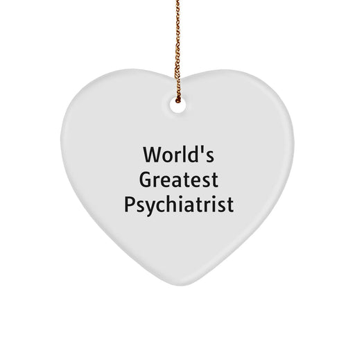Funny Quote Psychiatrist Gifts from Friends for Christmas Heart Ornament, 'World's Greatest' - Image 1