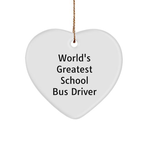 World's Greatest School Bus Driver Heart Ornament, Gifts from Friends, Unique Christmas Unique Gifts for School Bus Driver, Heart Shaped, White Color, Funny Quote, Perfect School Bus Driver Gifts - Image 1