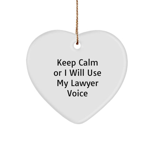 Funny Lawyer Gifts for Christmas - 'Keep Calm Or I Will Use My Lawyer Voice' Heart Ornament from Friends, Gift for Men, Women, or Coworkers - Image 1
