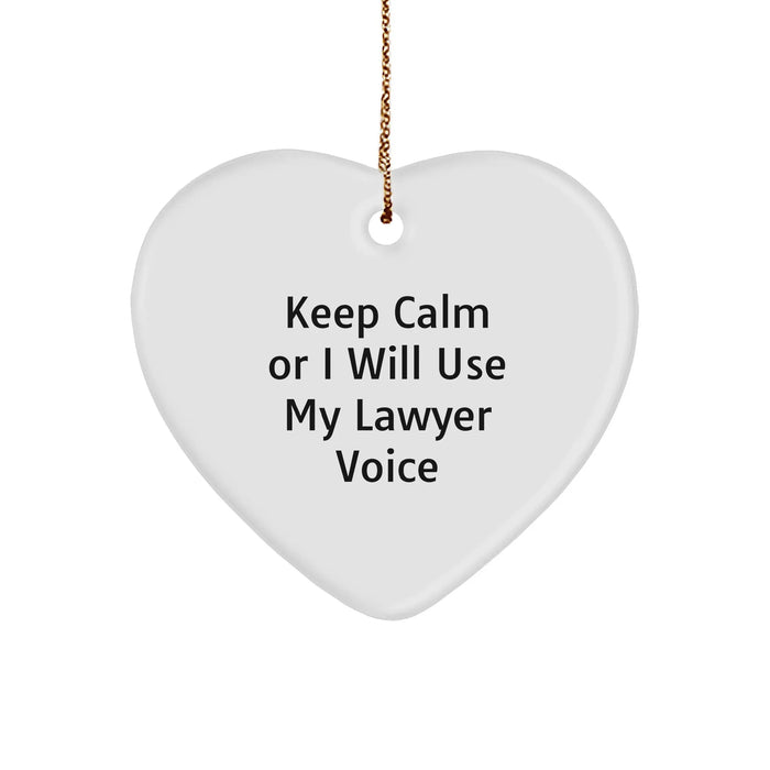 Funny Lawyer Gifts for Christmas - 'Keep Calm Or I Will Use My Lawyer Voice' Heart Ornament from Friends, Gift for Men, Women, or Coworkers - Image 1