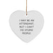 Funny Attendant Gifts from Friends or Family - Heart Ornament with 'I May Be An Attendant, But I Can't Fix Stupid People.' Quote for Christmas - Image 1