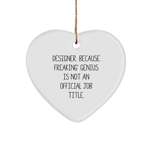Designer Gifts from Men to Freaking' genius Friends - Heart Ornament, White, 2.75" tall, Christmas Unique Gifts for Women - Image 1