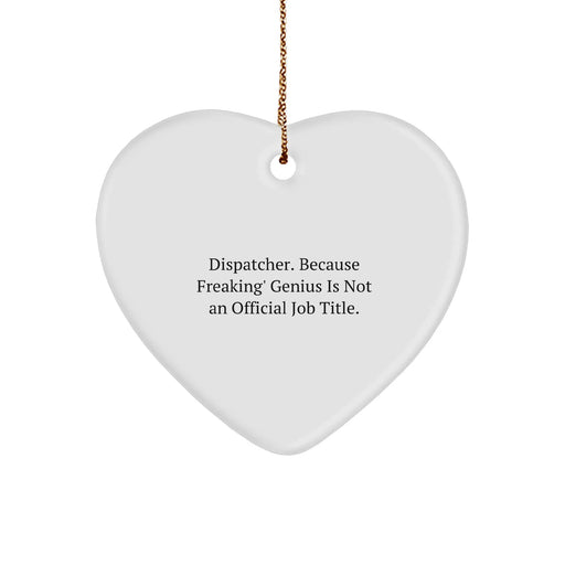 Dispatcher's Proud, Funny Heart Ornament Gifts from Family, Coworkers, or Friends for Christmas - Image 1