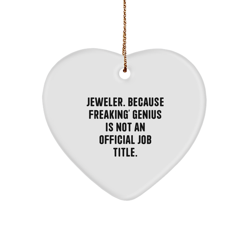 Jeweler Gifts from Friends for Men - Heart Ornament with Funny Quote, Perfect Christmas Unique Gifts - Image 1