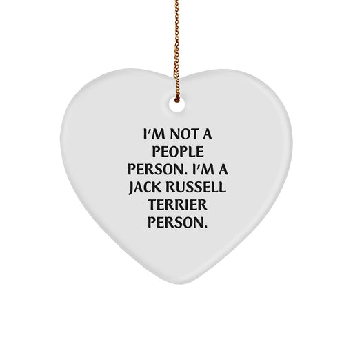 Funny Jack Russell Terrier Dog Heart Ornament, Gifts from Friends for Jack Russell Terrier Dog, I'm Not A People Person. I'm A Jack Russell Terrier Person. Christmas Unique Gifts - Image 1