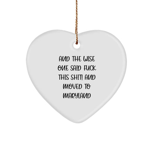 Funny Maryland Heart Ornament Quote, Gifts from Friends, Family, Coworkers, Gifts for Men, Women, Maryland Heart Ornament, Heart Ornament, Funny Christmas Unique Gift Idea - Image 1