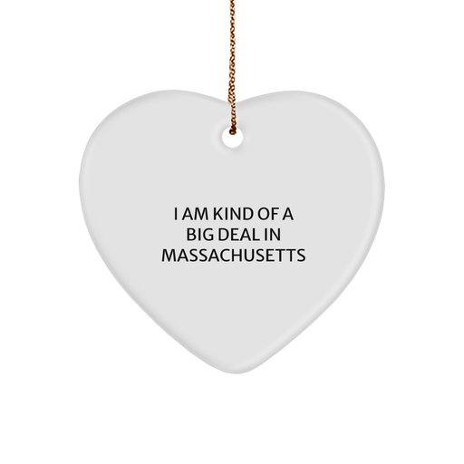 'I Am Kind Of A Prime Selection' Massachusetts Heart Ornament, Gifts from Family, Friends, or Coworkers for Massachusetts, Christmas Unique Gifts - Image 1