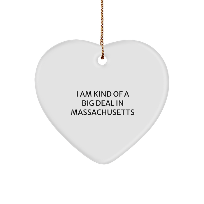 'I Am Kind Of A Prime Selection' Massachusetts Heart Ornament, Gifts from Family, Friends, or Coworkers for Massachusetts, Christmas Unique Gifts - Image 1
