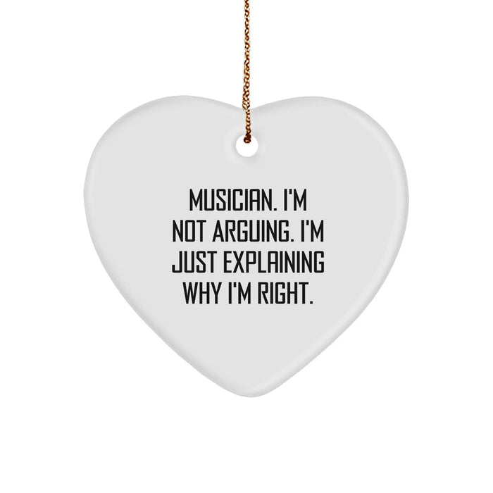 Funny Musician Gifts for Men from Friends - 'I'm Not Arguing. I'm Just Explaining Why I'm Right.' Heart Ornament, Christmas Unique Presents for Musician - Image 1