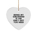 Funny Sweetheart Gifts from Men - Heart Ornament with 'Being My Sweetheart Is The Only Gift You Need' Quote, White, 2.75" tall - Gifts for Sweetheart - Image 1