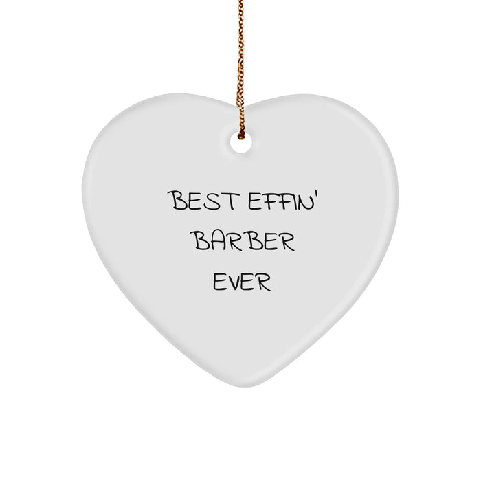 Funny Barber Gifts from Friends - Best Effin' Barber Ever Heart Ornament for Christmas - Image 1