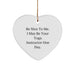 Funny Yoga Instructor Gifts from Friends for Christmas - Be Nice To Me. I May Be Your Yoga Instructor One Day. Heart Ornament - Image 1