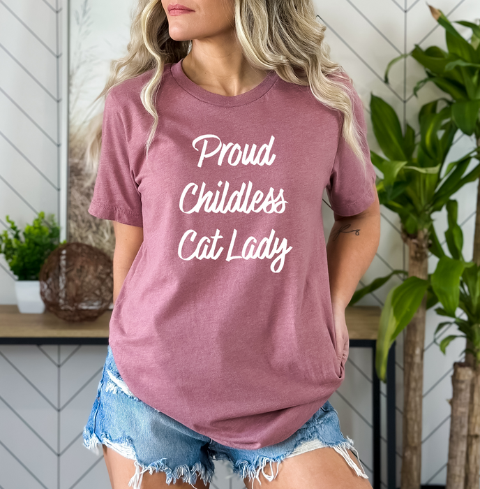 Proud Childless Cat Lady Tee - Sarcastic Funny T-Shirt for Cat Lovers