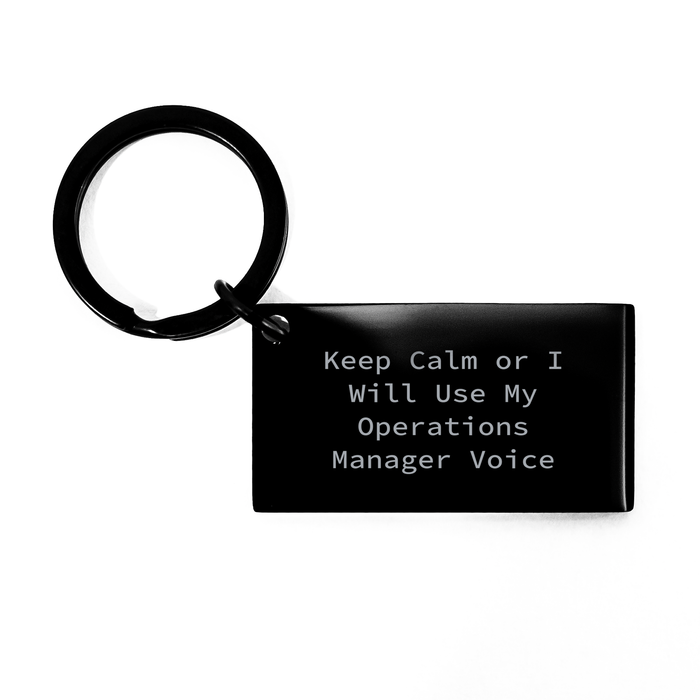Funny Operations Manager Keychain Gifts for Men - Keep Calm Or I Will Use My Operations Manager Voice, Father's Day Unique Gifts from Friends - Image 1