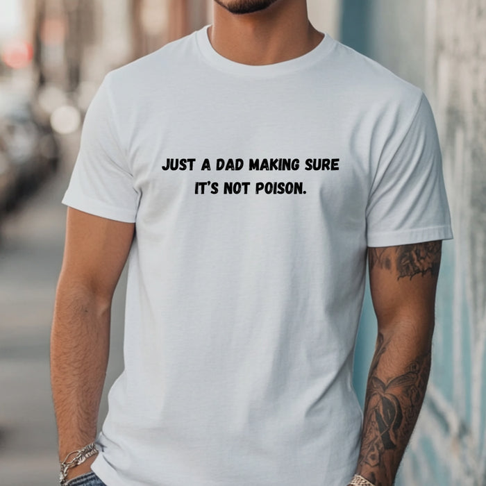 Making Sure Its Not Poison Dad Tax Shirt Dad Tax Dad Tax Club T Shirt Funny Fathers Day TShirt Dad Birthday Dad Joke Shirt Funny Dad Shirt