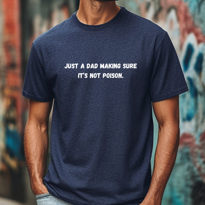 Making Sure Its Not Poison Dad Tax Shirt Dad Tax Dad Tax Club T Shirt Funny Fathers Day TShirt Dad Birthday Dad Joke Shirt Funny Dad Shirt