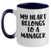 Funny Manager Gifts, My Heart Belongs To A Manager Two Tone Coffee Mugs, Graduation Unique Gifts from Coworkers, Gifts for Manager - Main