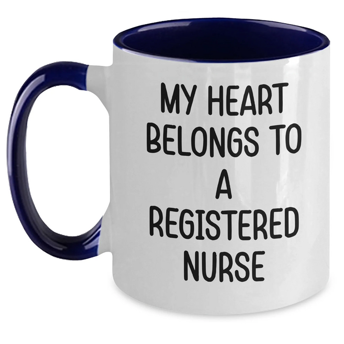 Funny Registered Nurse Gifts - My Heart Belongs To A Registered Nurse Two Tone Coffee Mug, Gifts from Men to Women, Coworkers, Family, Mother's Day Unique Gifts - Main