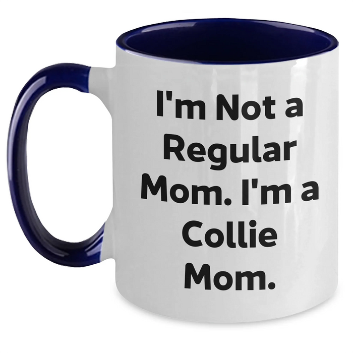 Collie Dog Mom Funny Quote Two Tone Coffee Mug Gifts for Men, Gifts from Family, Father's Day Unique - Main