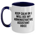 Funny Administrative Assistant Gifts for Dad - Keep Calm Or I Will Use My Voice Mugs, Unique Two Tone Coffee Mugs for Men, Father's Day Unique Gifts from Family - Main