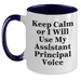 Funny Assistant Principal Gifts for Men, 'Keep Calm Or I Will Use My Assistant Principal Voice' Two Tone Coffee Mug, Gifts from Friends, Perfect for Father's Day - Main