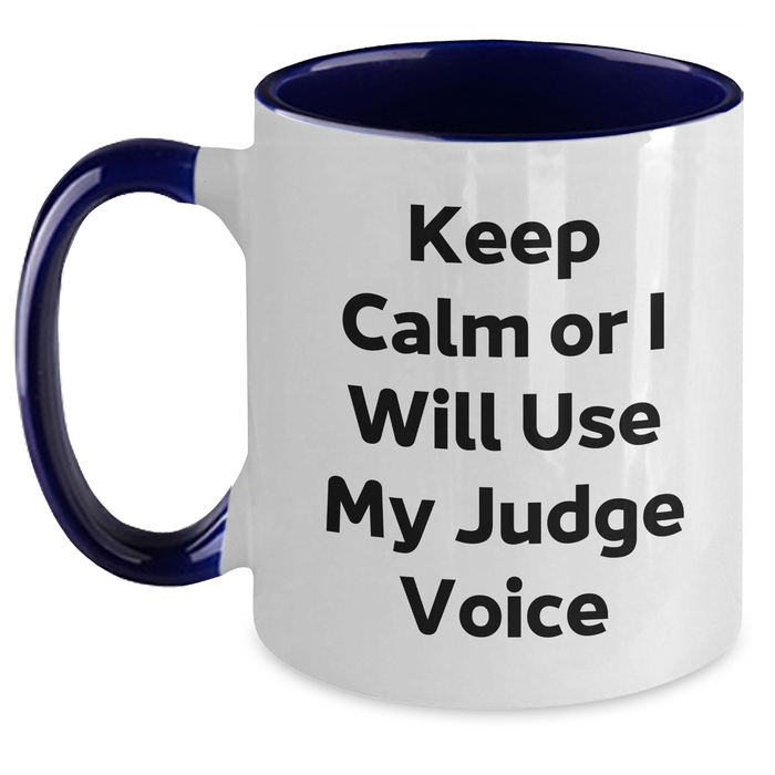 Judge's Wise Words Funny Gift for Him Two Tone Coffee Mug with Keep Calm Or I Will Use My Judge Voice Quote, Gifts from Men to Judge, Unique Father's Day Unique Gift for Judge - Main