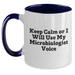 Funny Microbiologist Gifts for Him, Keep Calm Or I Will Use My Microbiologist Voice Two Tone Coffee Mug, Father's Day Unique Gifts from Men - Main