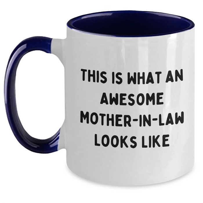 Funny Mom-in-law Gifts - Two Tone Coffee Mug, This Is What An Awesome Mom-in-law Looks Like, Gifts from Family, Gifts for Mom-in-law, Father's Day Unique Treasures - Main