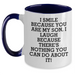 Funny Son Gifts - I Smile Because You Are My Son, I Laugh Because There's Nothing You Can Do About It! - Two Tone Coffee Mug for Men, Unique Father's Day Unique Gift from Son - Main