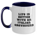 Funny Italian Greyhound Dog Gifts for Men Father's Day Two Tone Coffee Mug - 'Life Is Better With An Italian Greyhound' Quote - Main