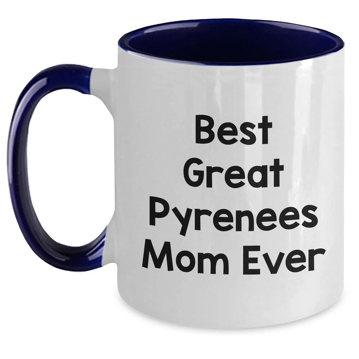 Best Great Pyrenees Mom Ever | Funny Great Pyrenees Dog Mom Two Tone Coffee Mug | Gifts For Great Pyrenees Dog Lovers | Great Pyrenees Dog Gifts For Women | Father's Day Unique Gifts - Main