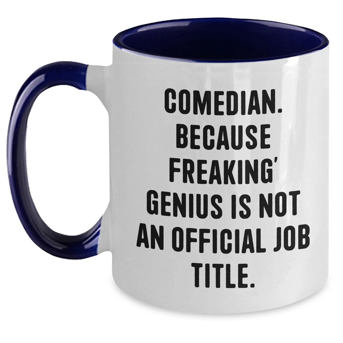 Comedian Gifts, Funny Quote Two Tone Coffee Mug, Father's Day Unique Gifts from Men to Comedian Friends - Main