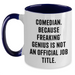 Comedian Gifts, Funny Quote Two Tone Coffee Mug, Father's Day Unique Gifts from Men to Comedian Friends - Main