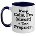 Funny Keep Calm Tax Preparer Gifts - Two Tone Mug for Graduation - 'Keep Calm, I'm (almost) A Tax Preparer.' - Gifts from Family to Tax Preparer, Friends, Coworkers - Main