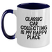 Classic Car Collecting Enthusiasts Gifts from Friends for Men, Funny Two Tone Coffee Mug, 'Classic Car Collecting Is My Happy Place' - Main
