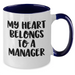 Funny Manager Gifts, My Heart Belongs To A Manager Two Tone Coffee Mugs, Graduation Unique Gifts from Coworkers, Gifts for Manager - Additional