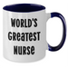 Funny Nurse Quote World's Greatest Nurse Two Tone Coffee Mug Gifts from Family for Mother's Day - Additional