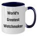 Funny Watchmaker Gifts from Men to World's Greatest Watchmaker for Mother's Day - Two Tone Coffee Mug - Additional
