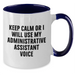 Funny Administrative Assistant Gifts for Dad - Keep Calm Or I Will Use My Voice Mugs, Unique Two Tone Coffee Mugs for Men, Father's Day Unique Gifts from Family - Additional