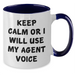 Funny Agent Voice Coffee Mug, Keep Calm or I'll Gift My Agent Voice from Men, Perfect for Agent Lovers on Father's Day - Two Tone Ceramic Mug - Additional