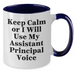 Funny Assistant Principal Gifts for Men, 'Keep Calm Or I Will Use My Assistant Principal Voice' Two Tone Coffee Mug, Gifts from Friends, Perfect for Father's Day - Additional