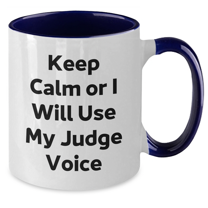Judge's Wise Words Funny Gift for Him Two Tone Coffee Mug with Keep Calm Or I Will Use My Judge Voice Quote, Gifts from Men to Judge, Unique Father's Day Unique Gift for Judge - Additional