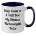 Funny Nuclear Technologist Gifts from Men for Him - Keep Calm Or I Will Use My Nuclear Technologist Voice Two Tone Coffee Mug, Father's Day Unique Gifts - Additional