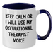 Funny Occupational Therapist Gifts from Men for Father's Day - Two Tone Coffee Mug, 'Keep Calm Or I Will Use My Occupational Therapist Voice', 11oz, Microwave and Dishwasher Safe - Additional