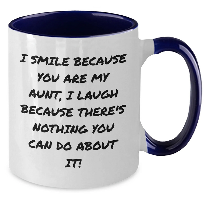 Aunt Humor Gifts from Family - I Smile Because You Are My Aunt, Funny Two Tone Coffee Mug for Her on Father's Day - Additional