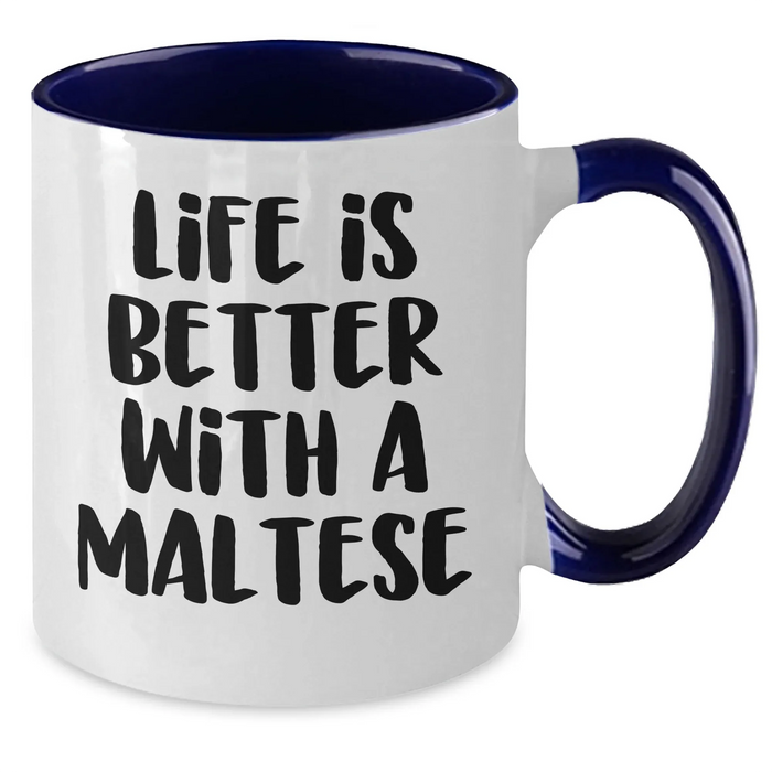 Funny Maltese Dog Gifts for Dad - Life Is Better With A Maltese, Two Tone Coffee Mug, Father's Day Unique Gifts from Family - Additional