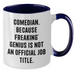 Comedian Gifts, Funny Quote Two Tone Coffee Mug, Father's Day Unique Gifts from Men to Comedian Friends - Additional