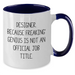 Designer Gifts from Friends and Family, Funny Two Tone Coffee Mug for Him, Unique Father's Day Presents - Additional